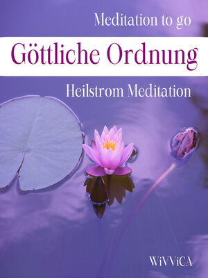 cover image of Göttliche Ordnung--Heilstrom Meditation